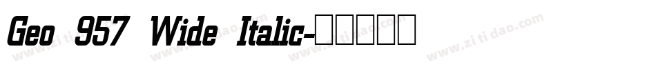 Geo 957 Wide Italic字体转换